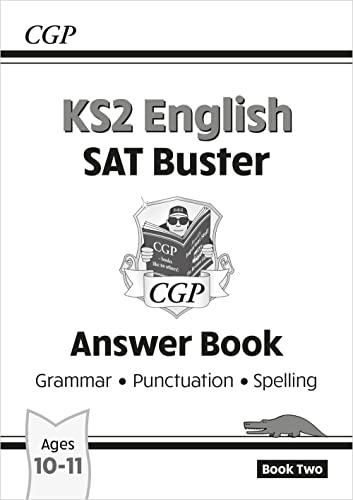 KS2 English SAT Buster: Grammar, Punctuation & Spelling - Answer Book 2 (for the 2024 tests) (CGP SATS English) von Coordination Group Publications Ltd (CGP)
